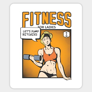 Fitness for Ladies - Let's pump bithies Sticker